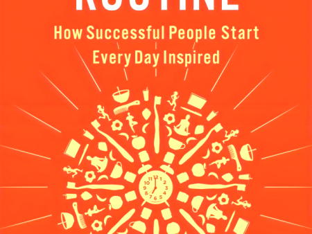 My Morning Routine: How Successful People Start Every Day Inspired Online Sale