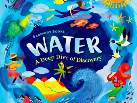 Barefoot Books Water: A Deep Dive Of Discovery Discount