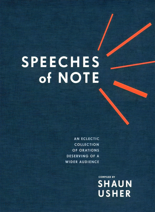 Speeches of Note: An Eclectic Collection of Orations Deserving of a Wider Audience Fashion