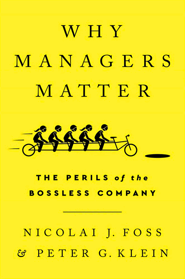 Why Managers Matter: The Perils of the Bossless Company For Discount